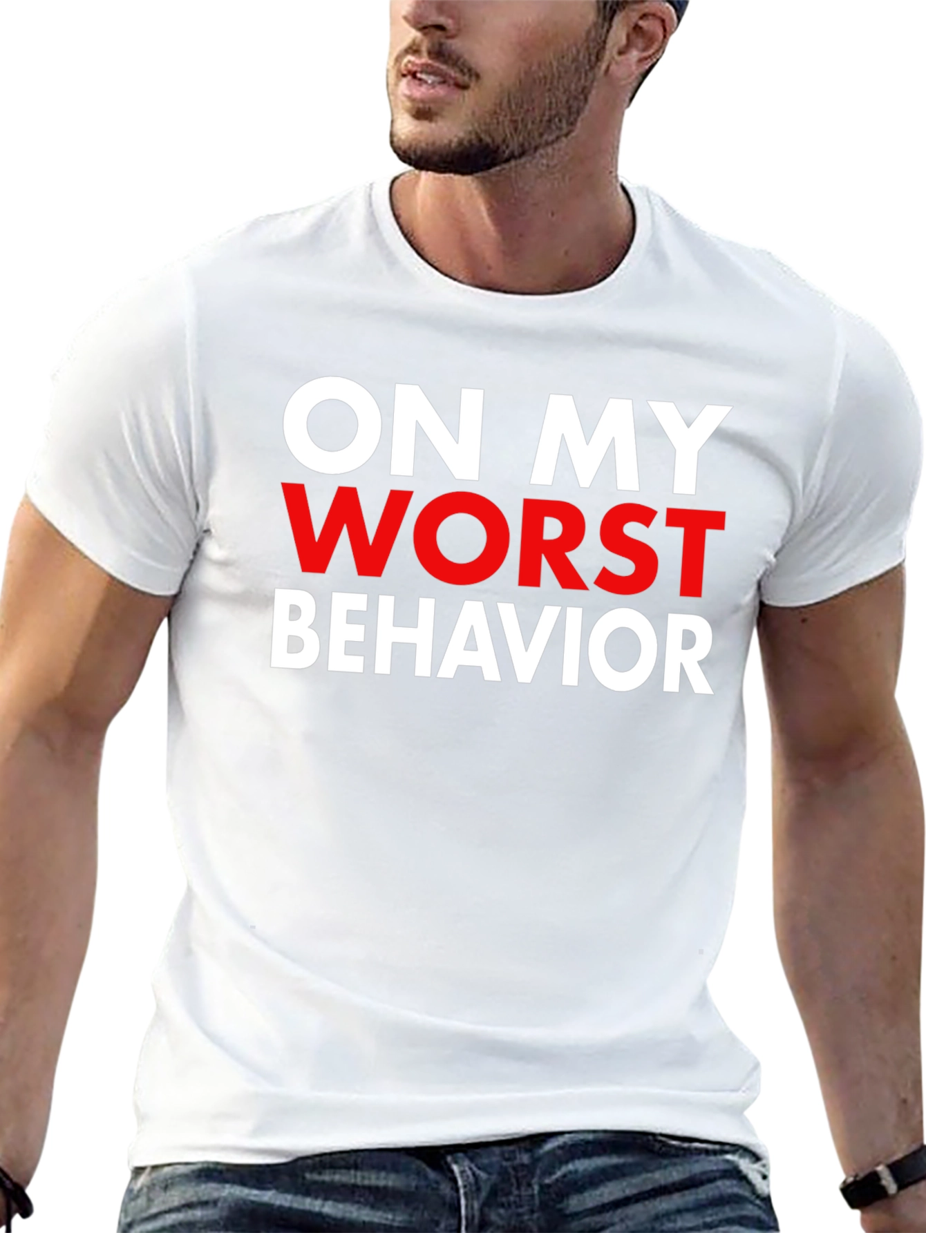 On My Worst Behavior Graphic T-Shirt