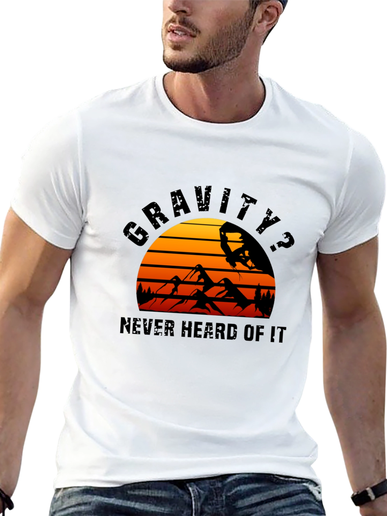 Gravity? Never Heard of It T-Shirt