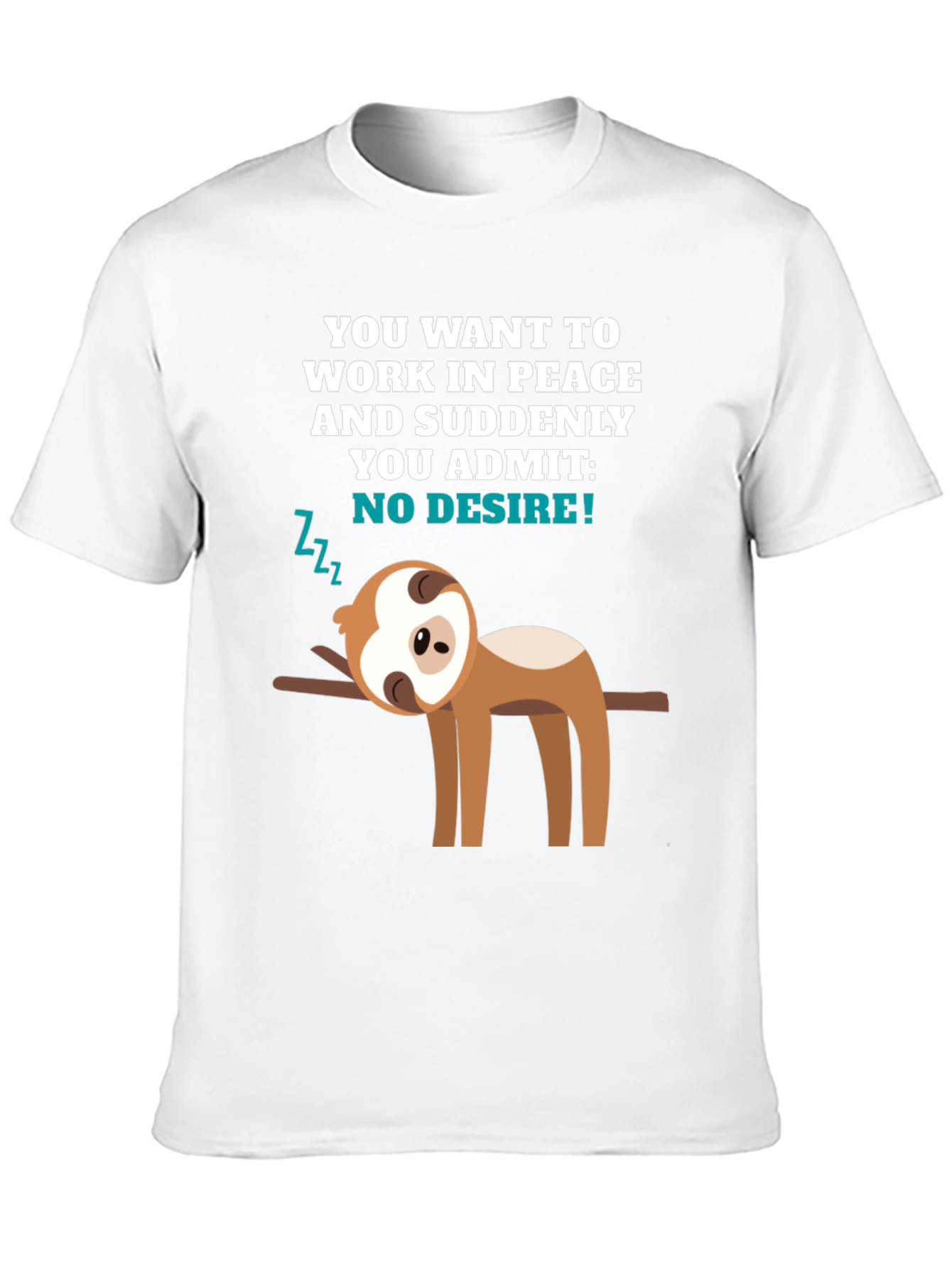 Sloth No Desire Tee - Peace & Relaxation