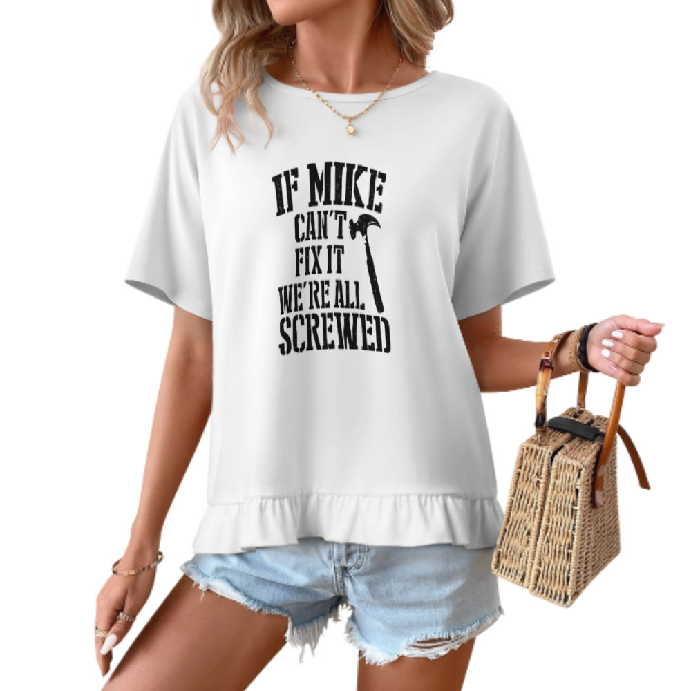 If Mike Can't Fix It We're All Screwed Funny Mechanic T-Shirt | Personalized Handyman Gift Tee(z1010)