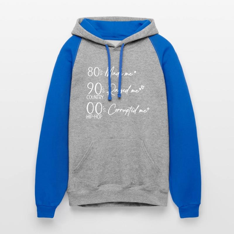 80's Made me 90's Raised me COUNTRY OO's S HIP-HOP