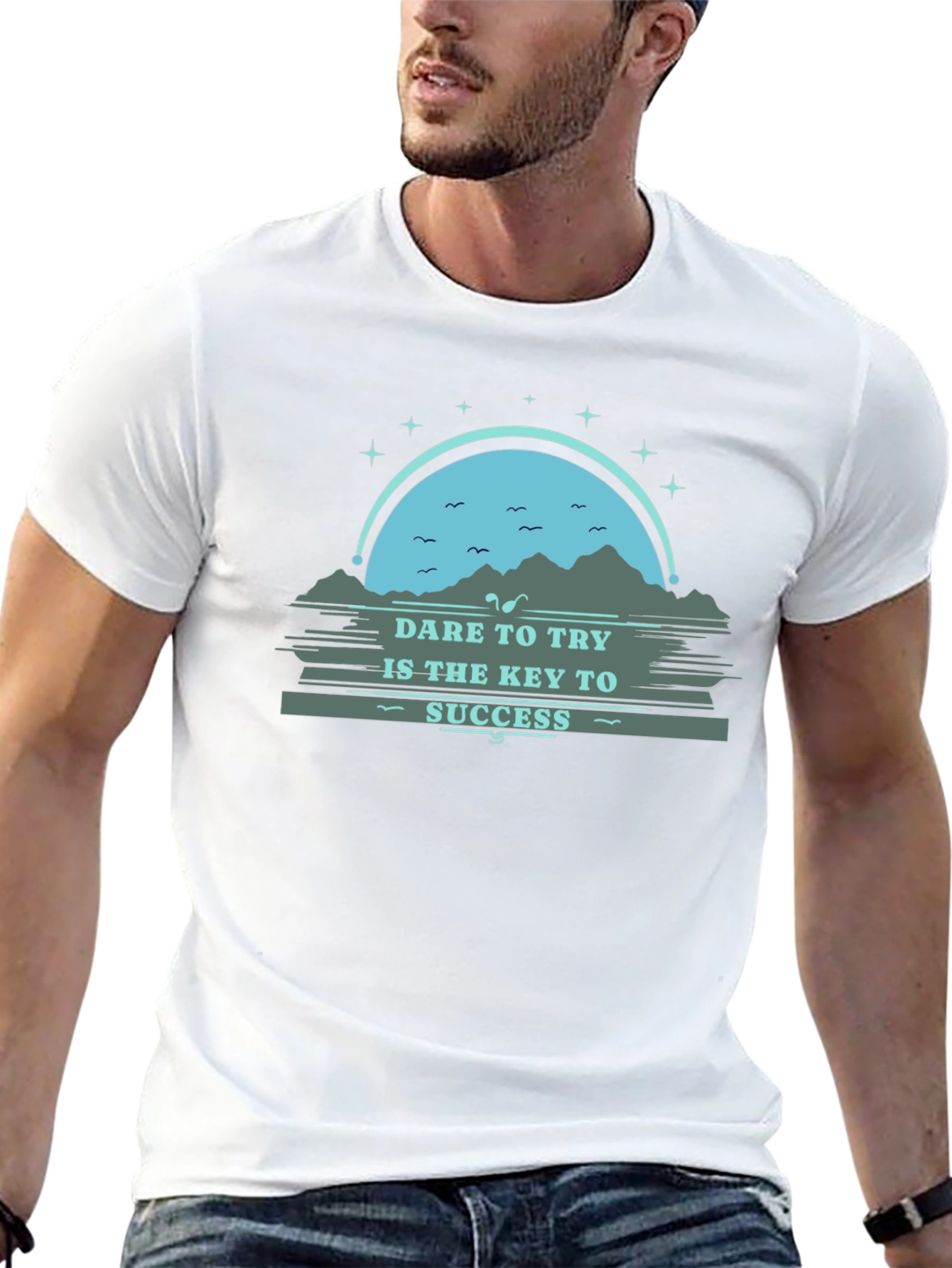 Dare to Try T-Shirt - Inspirational Graphic Tee
