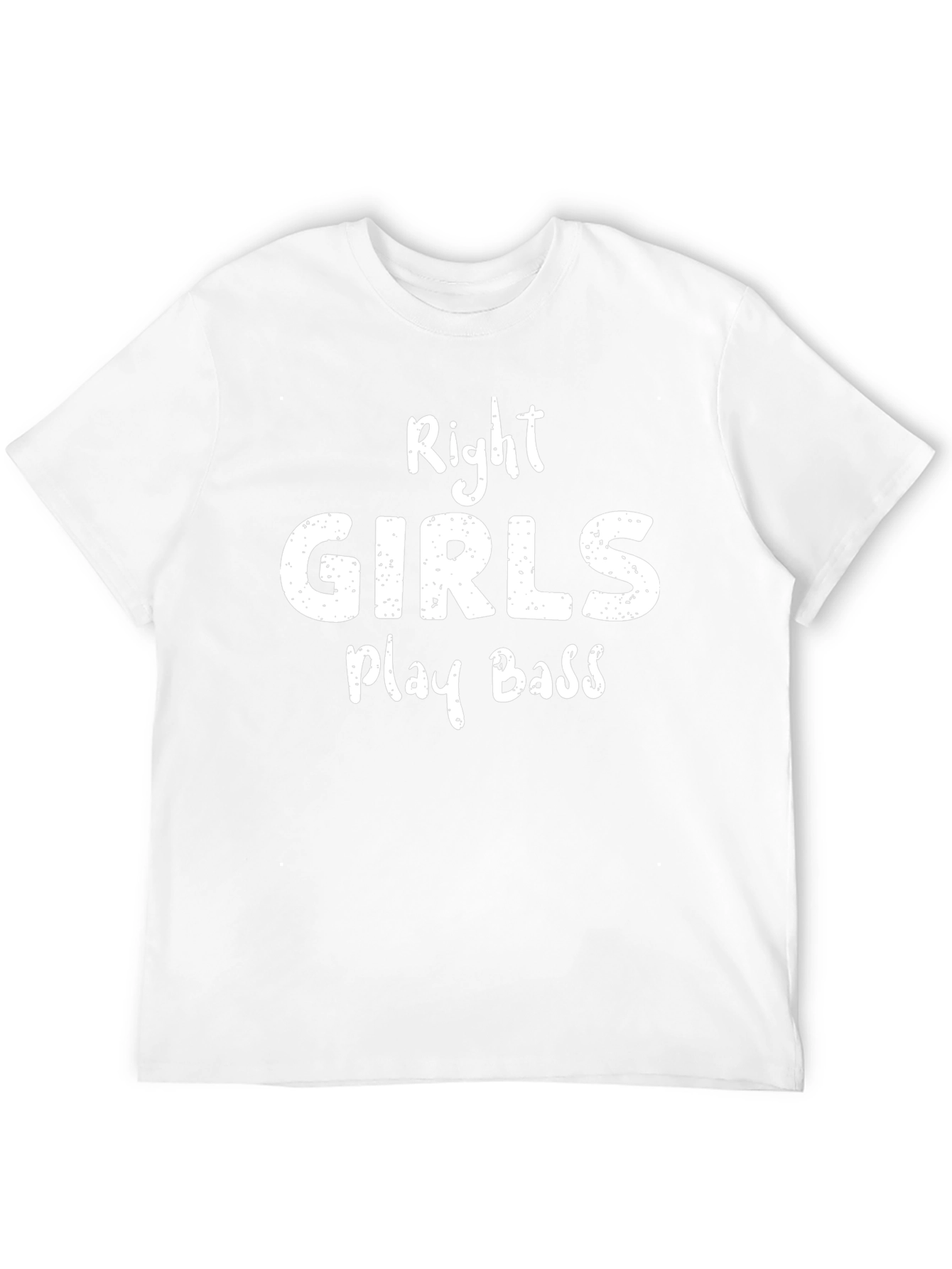 Right Girls Play Bass T-Shirt - Musician Gift