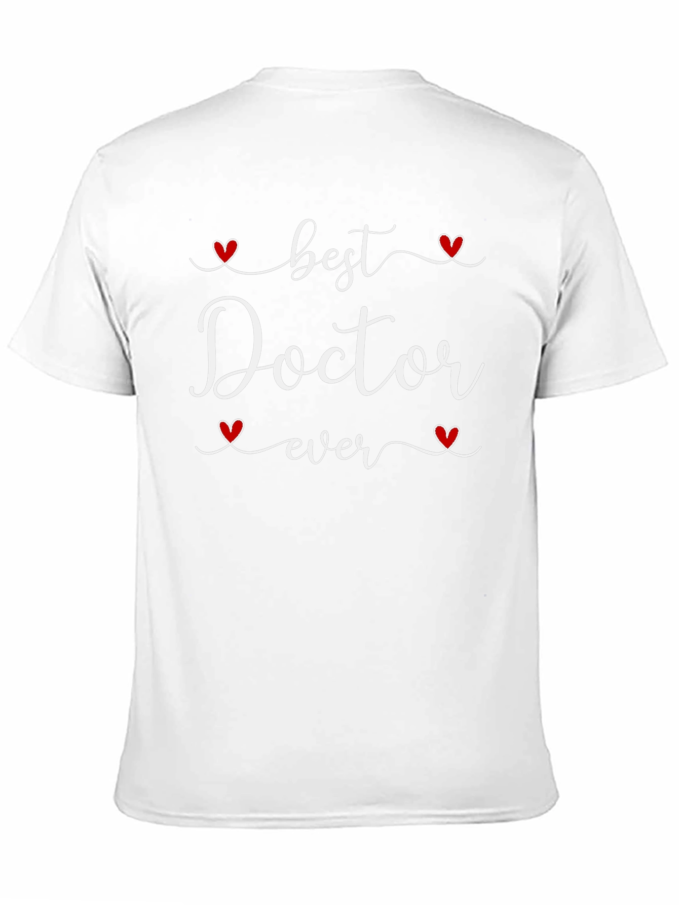 Best Doctor Ever T-Shirt - Appreciation Gift