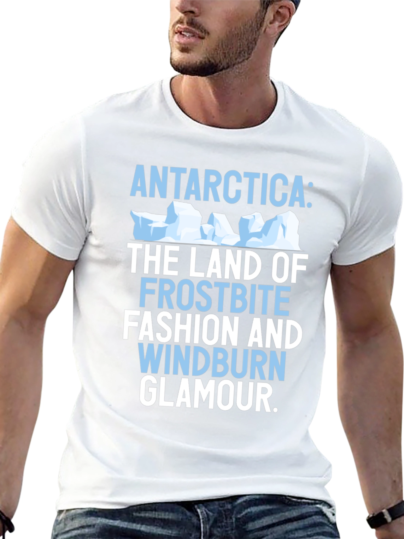 Antarctica Humor Graphic T-Shirt