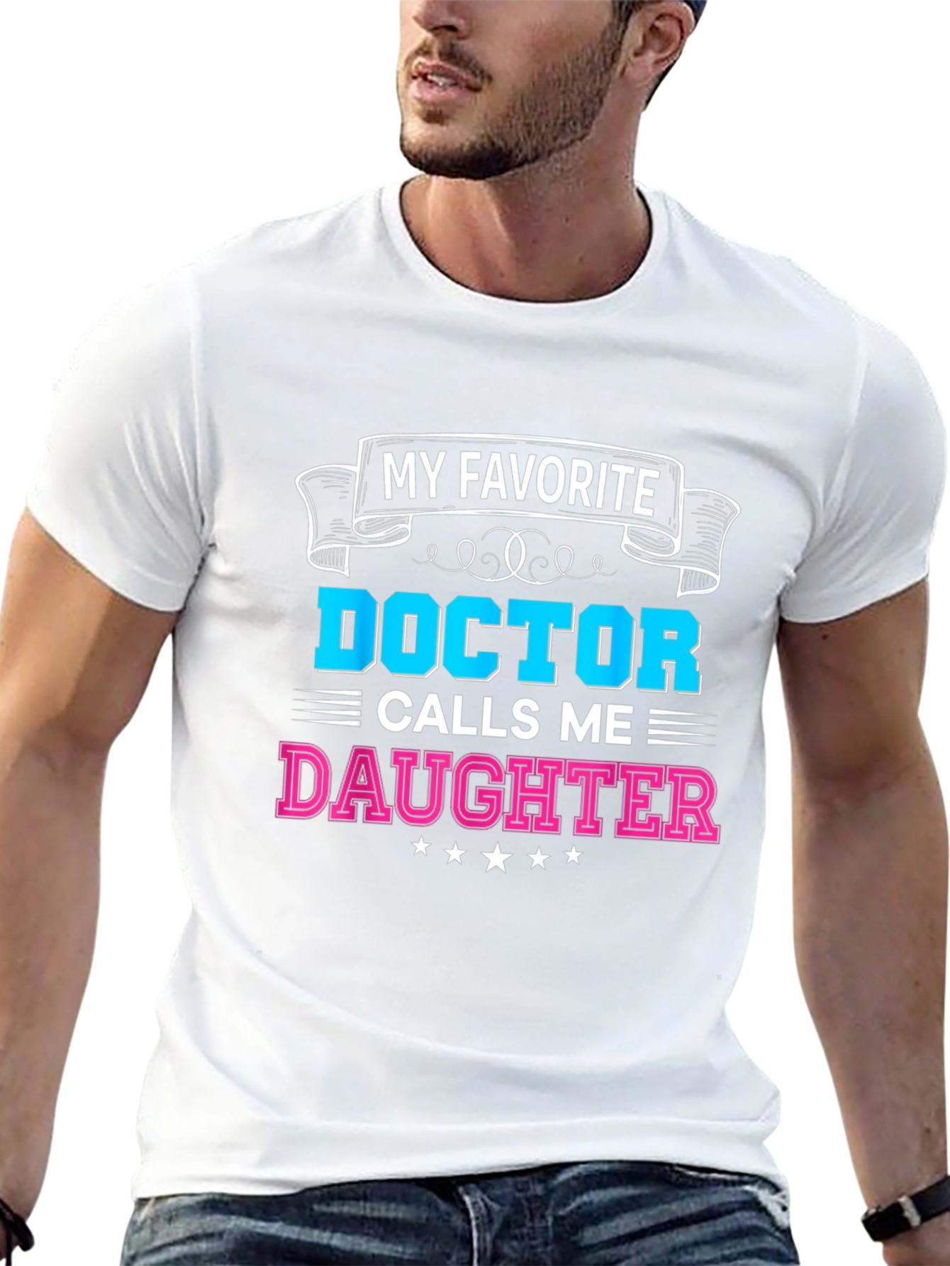 My Favorite Doctor Calls Me Daughter T-Shirt