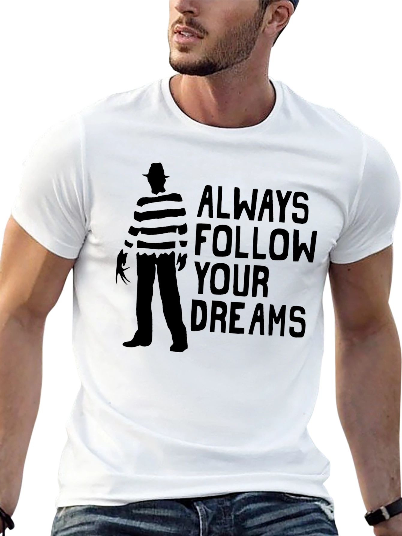 Always Follow Your Dreams Freddy Krueger T-Shirt
