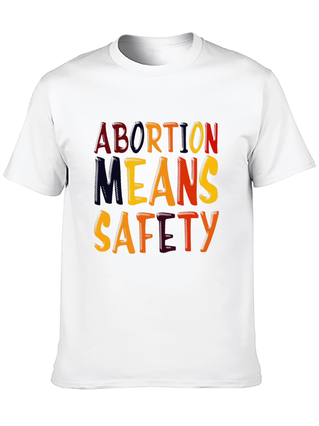 Abortion Means Safety T-Shirt - Pro-Choice Apparel
