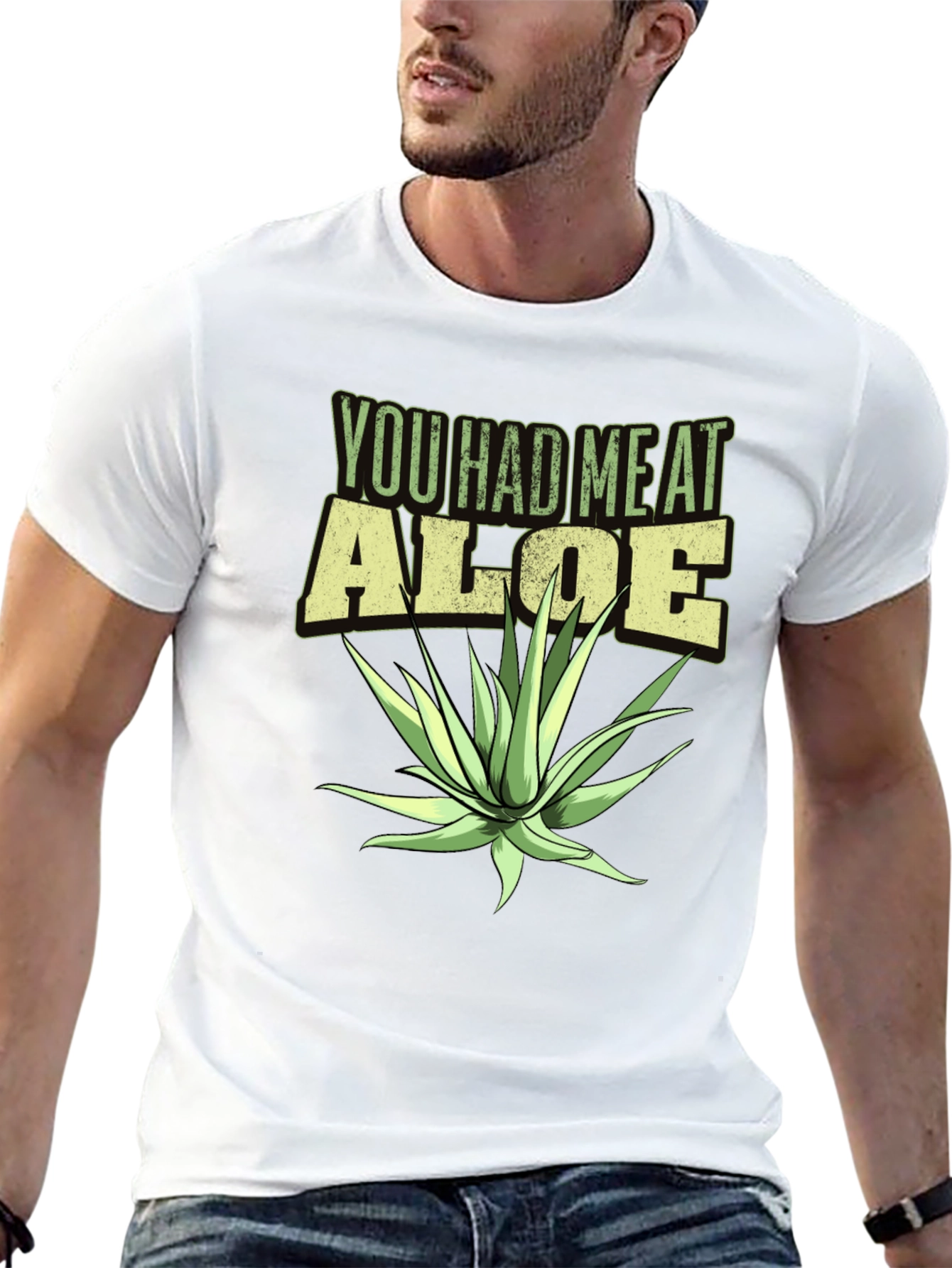 You Had Me At Aloe T-Shirt