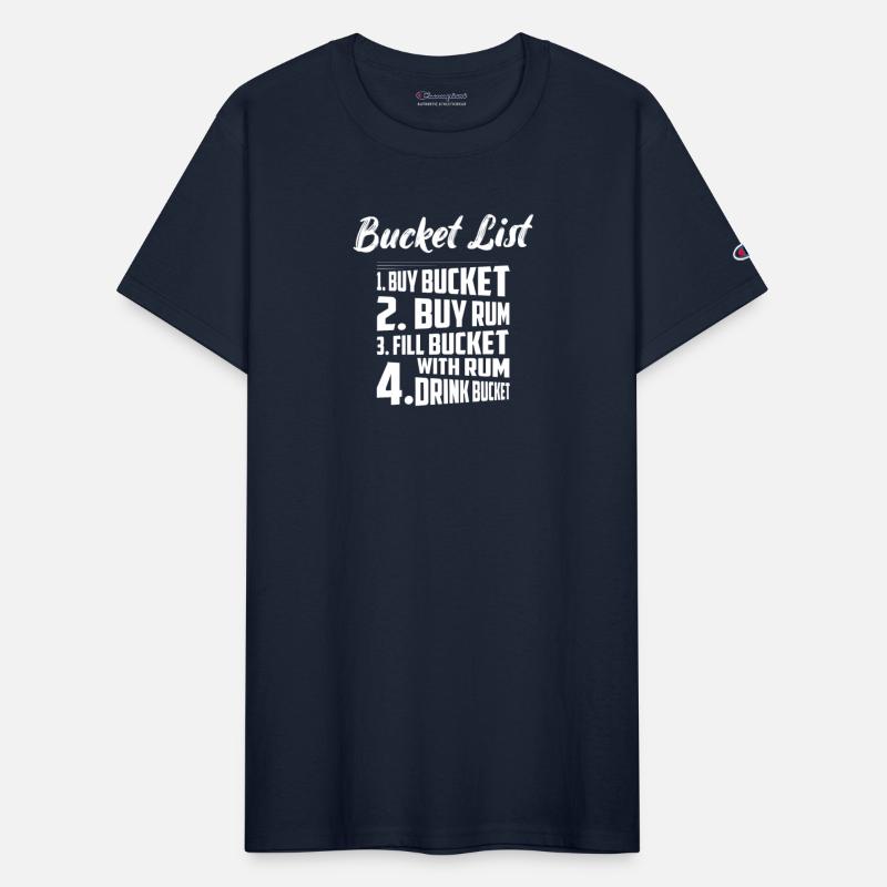 Bucket List 1. Buy Bucket 2. Buy Rum Drinking Alco