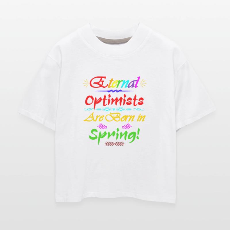 “ETERNAL OPTIMISTS ARE BORN IN SPRING!” – JUST FUN