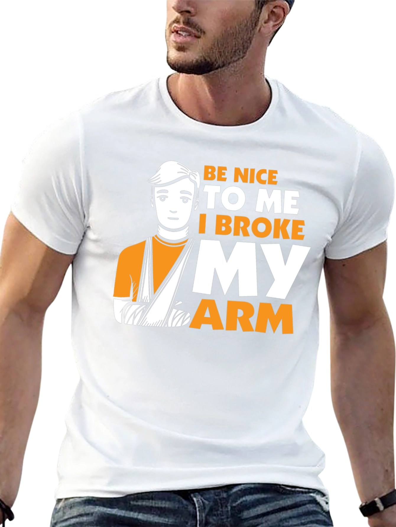 Be Nice I Broke My Arm T-Shirt