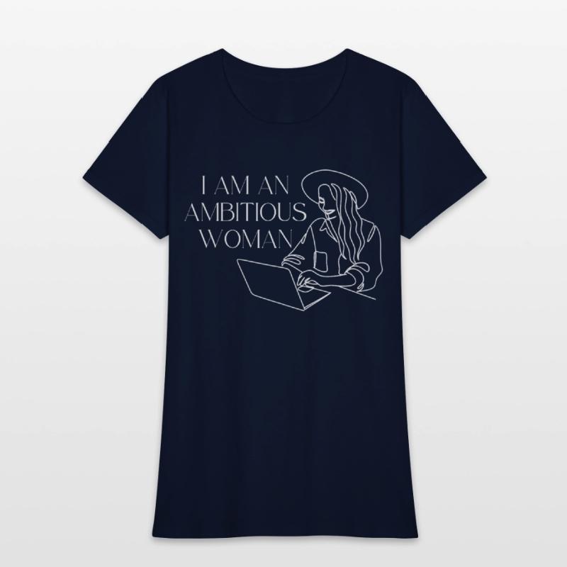 I am an ambitious woman