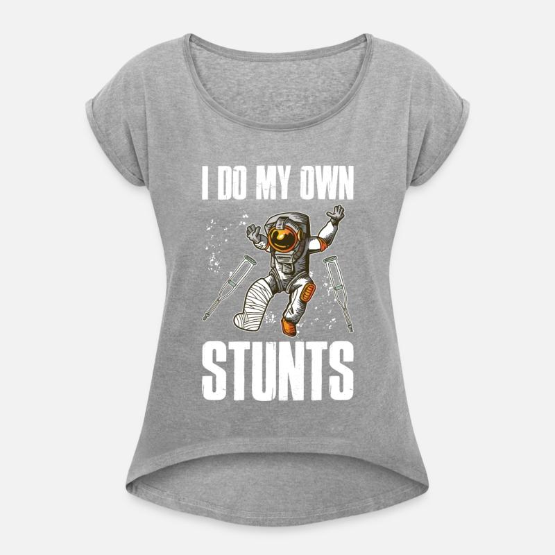 I Do My Own Stunts Funny Broken Bones Gift