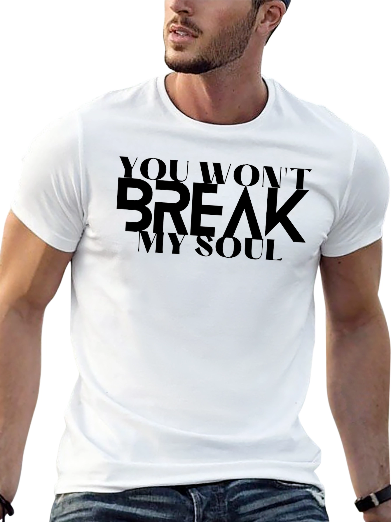 You Wont Break My Soul Black T-Shirt
