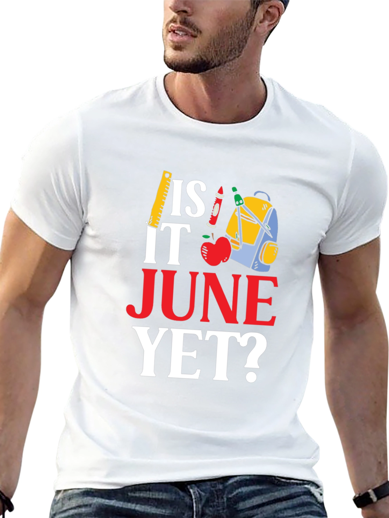 Is It June Yet? Back to School T-Shirt