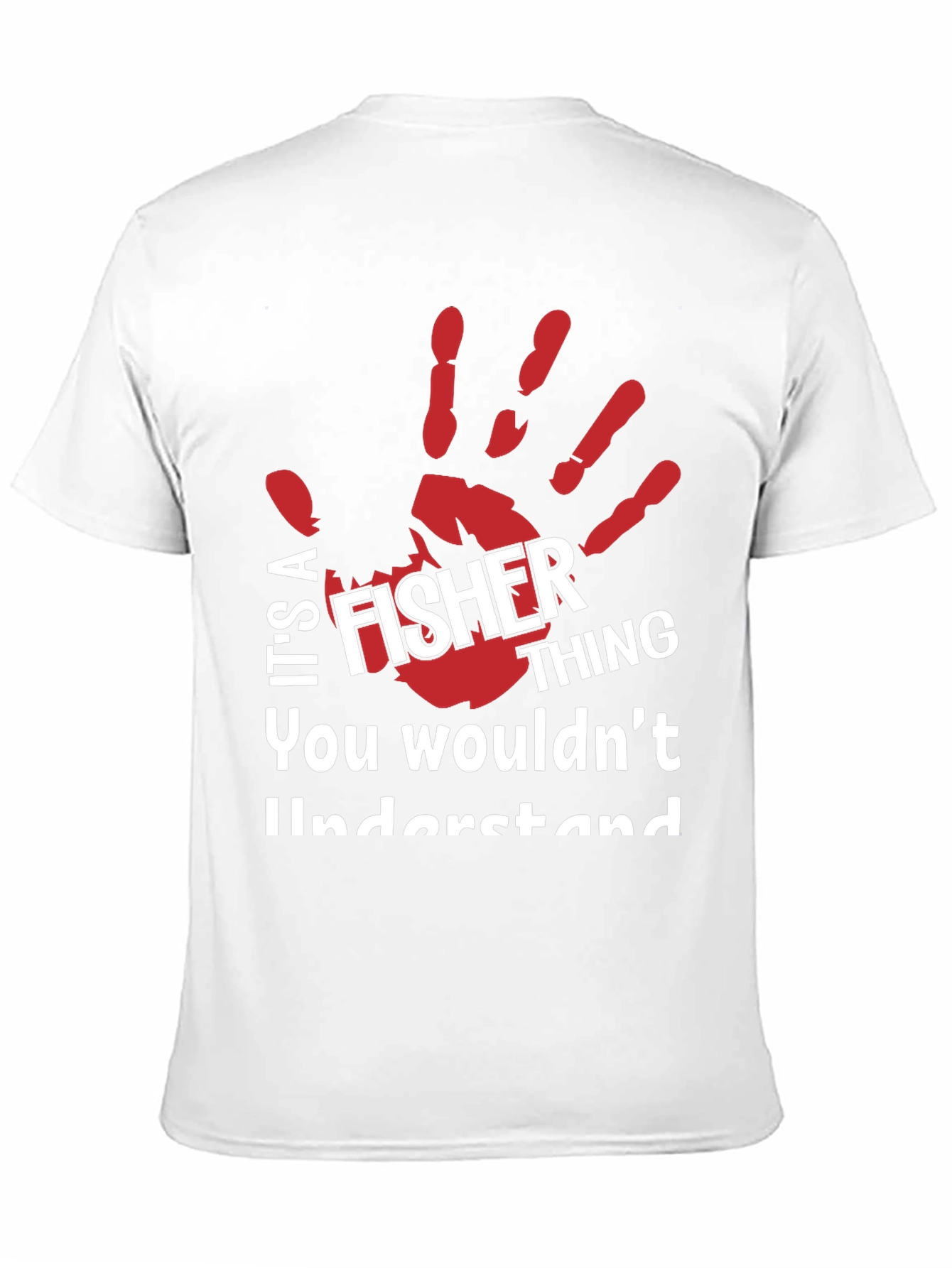 Fisher Thing T-Shirt - You Wouldnt Understand!