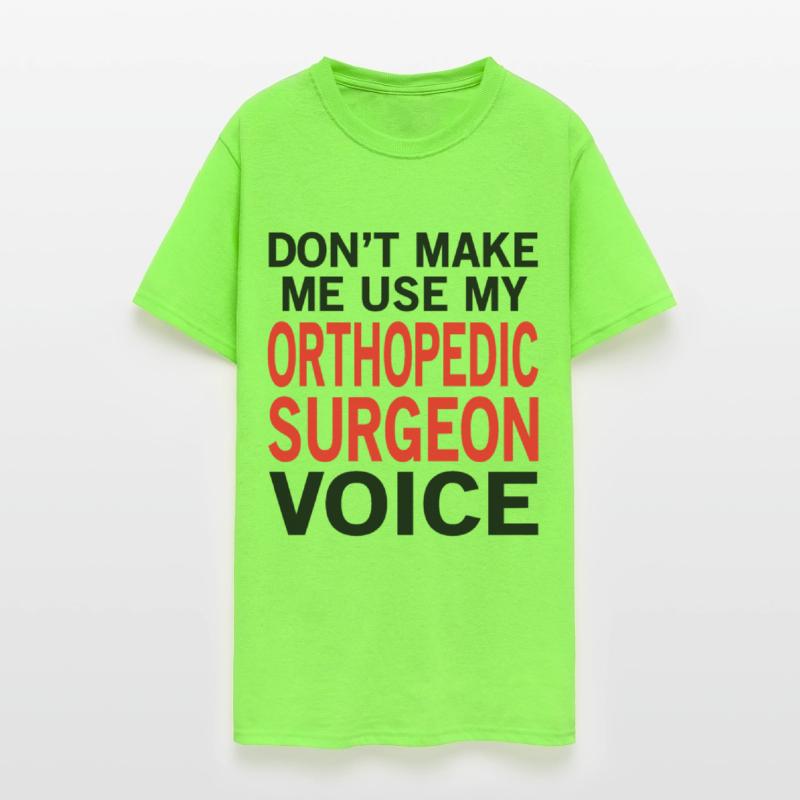 Orthopedic Surgeon Voice Funny Orthopedics Sayings