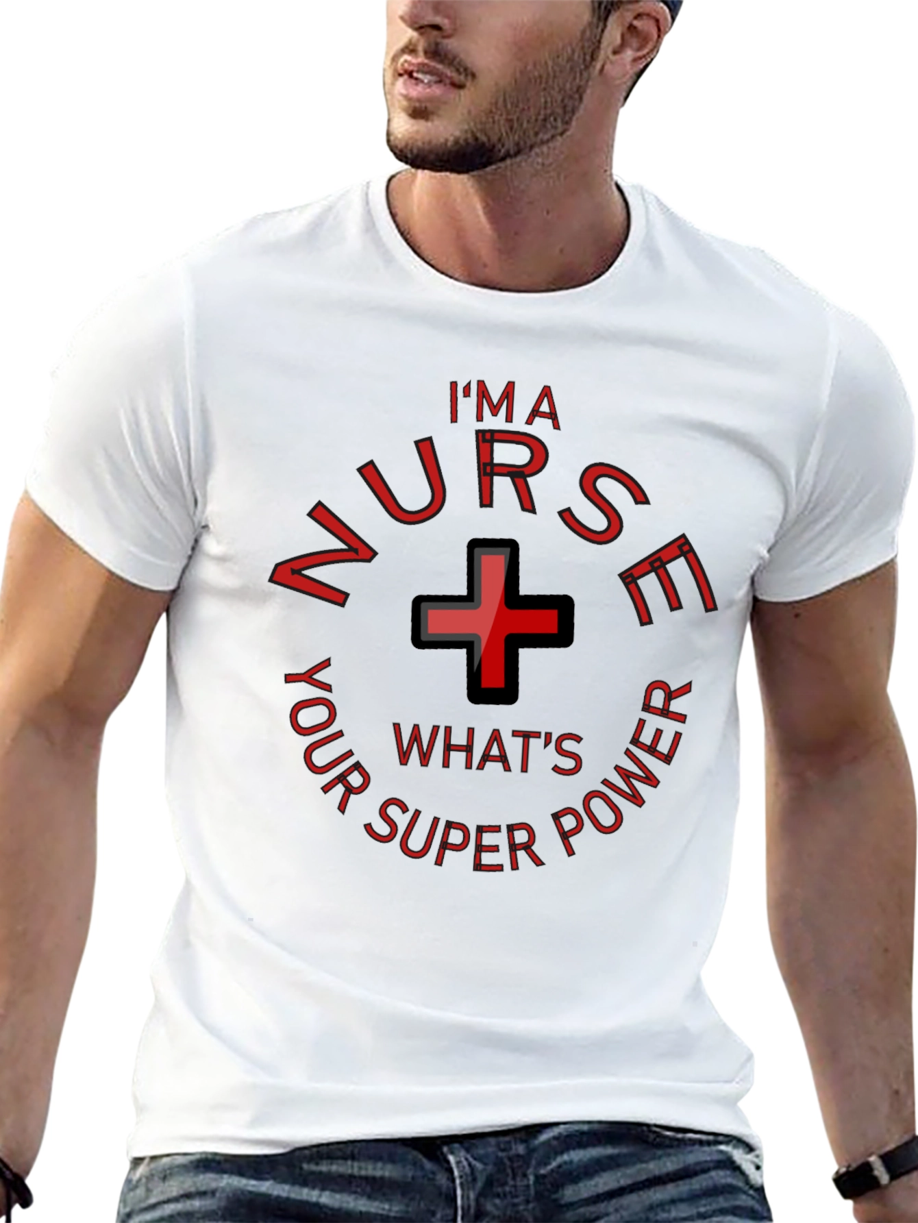 Im A Nurse Whats Your Superpower Funny T-Shirt
