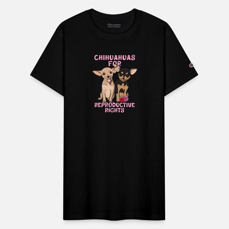 Pro Choice Chihuahuas For Women s Reproductive