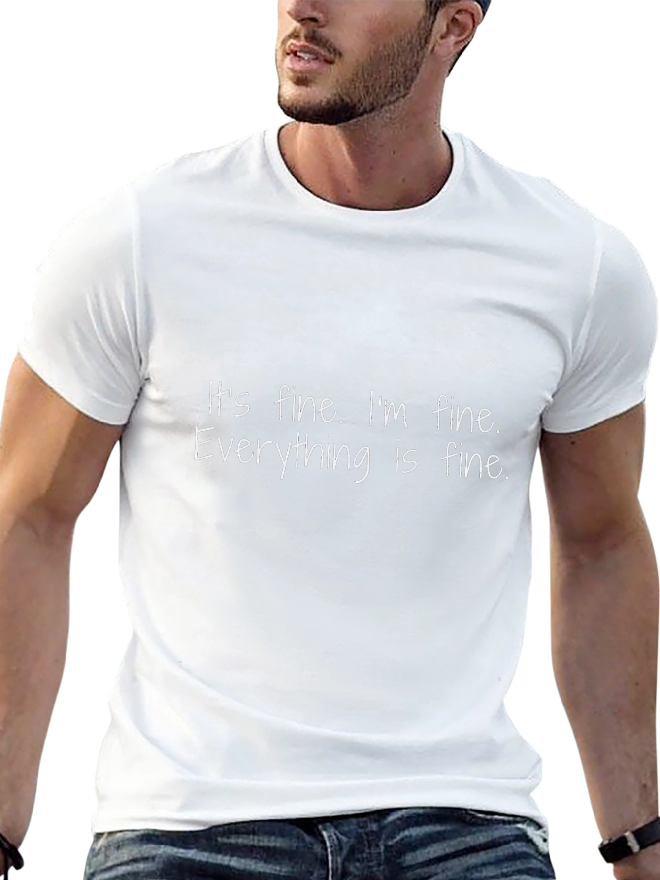 Its Fine T-Shirt: Funny Sarcastic Comfort Tee