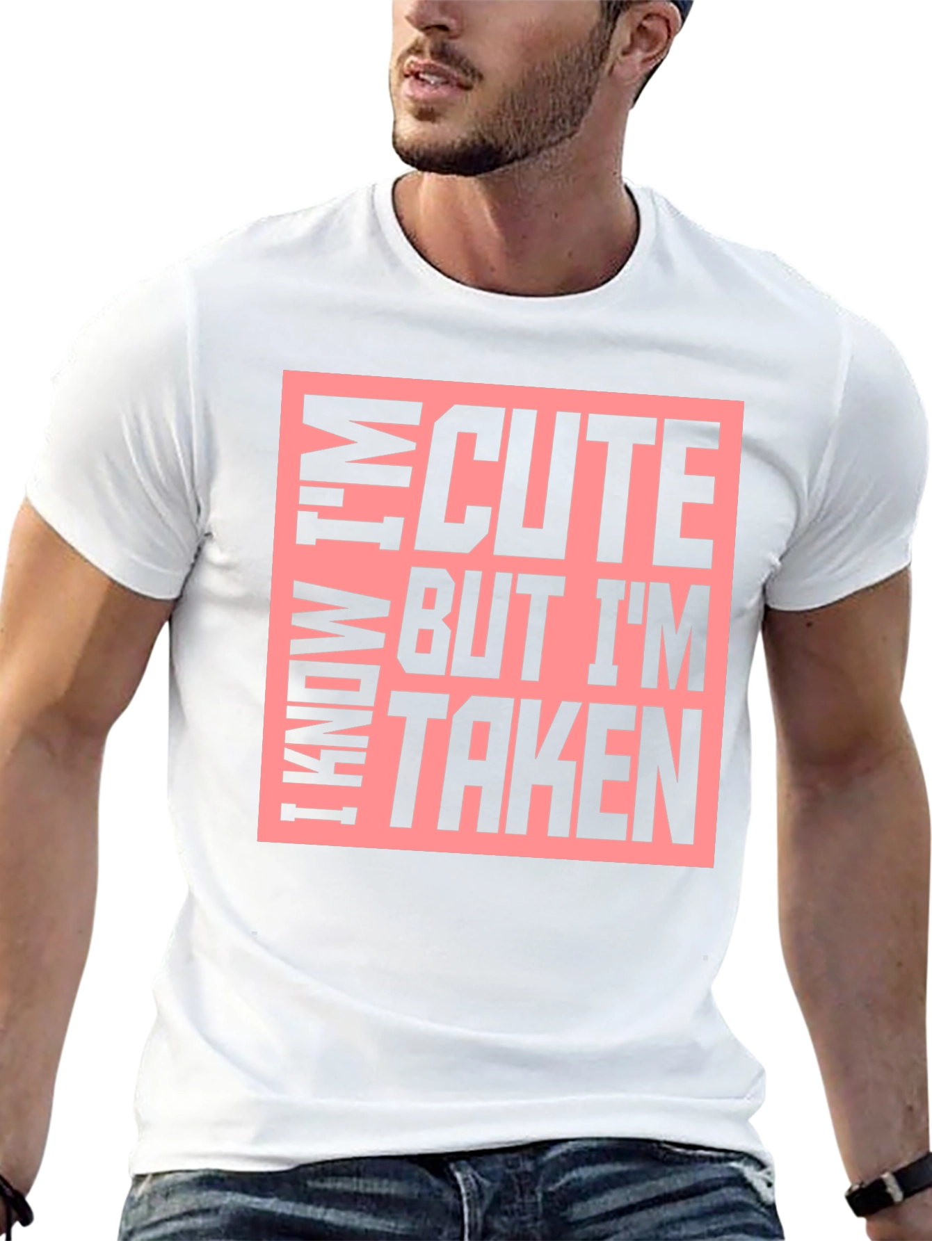 Cute But Taken Graphic T-Shirt
