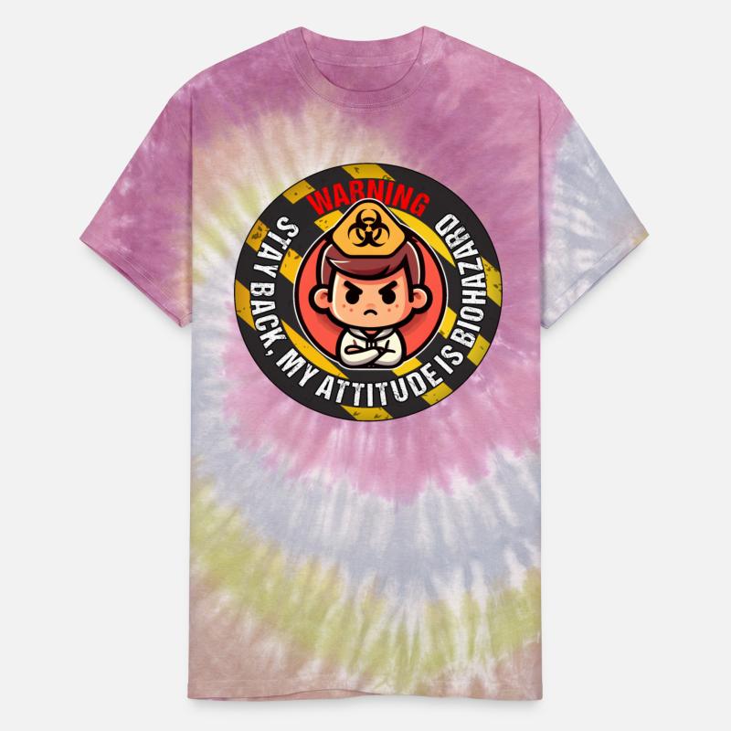 WARNING! STAY BACK, MY ATTITUDE IS BIOHAZARD