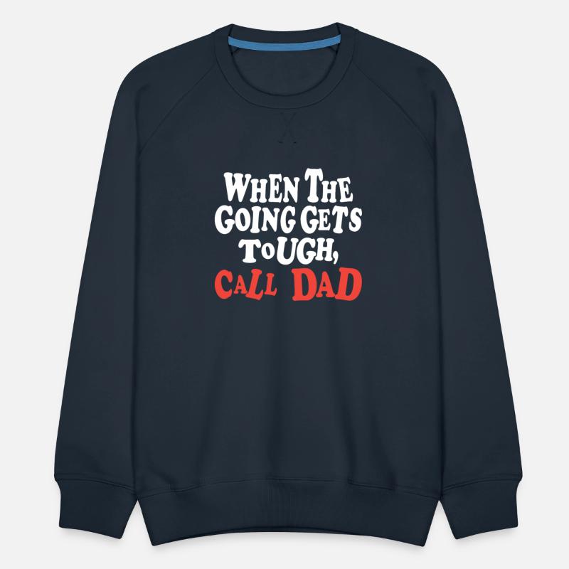 When The Going Gets Tough, Call Dad