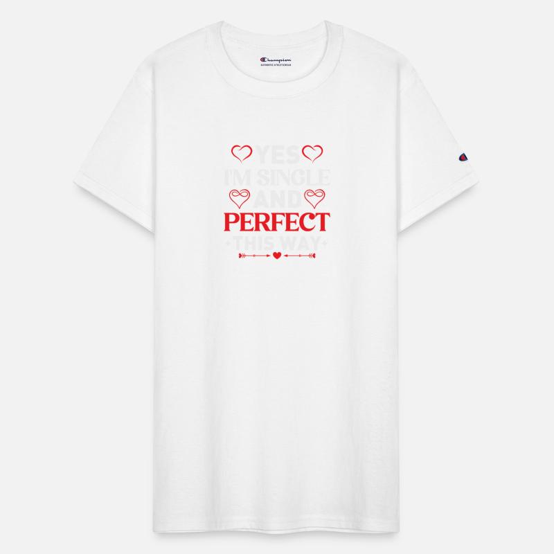 Yes I m Single And Perfect This Way