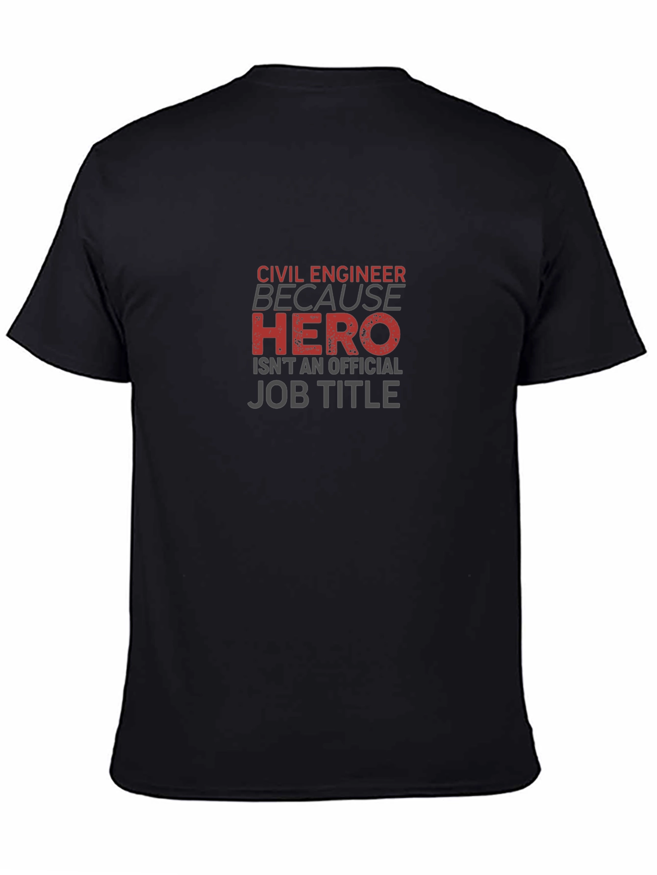 Civil Engineer Hero T-Shirt - Funny Job Title Tee