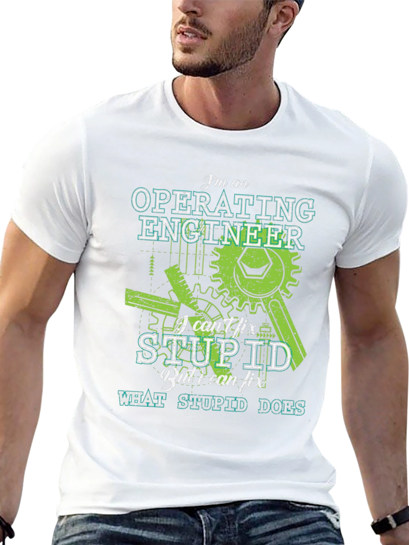 Operating Engineer T-Shirt - I Cant Fix Stupid