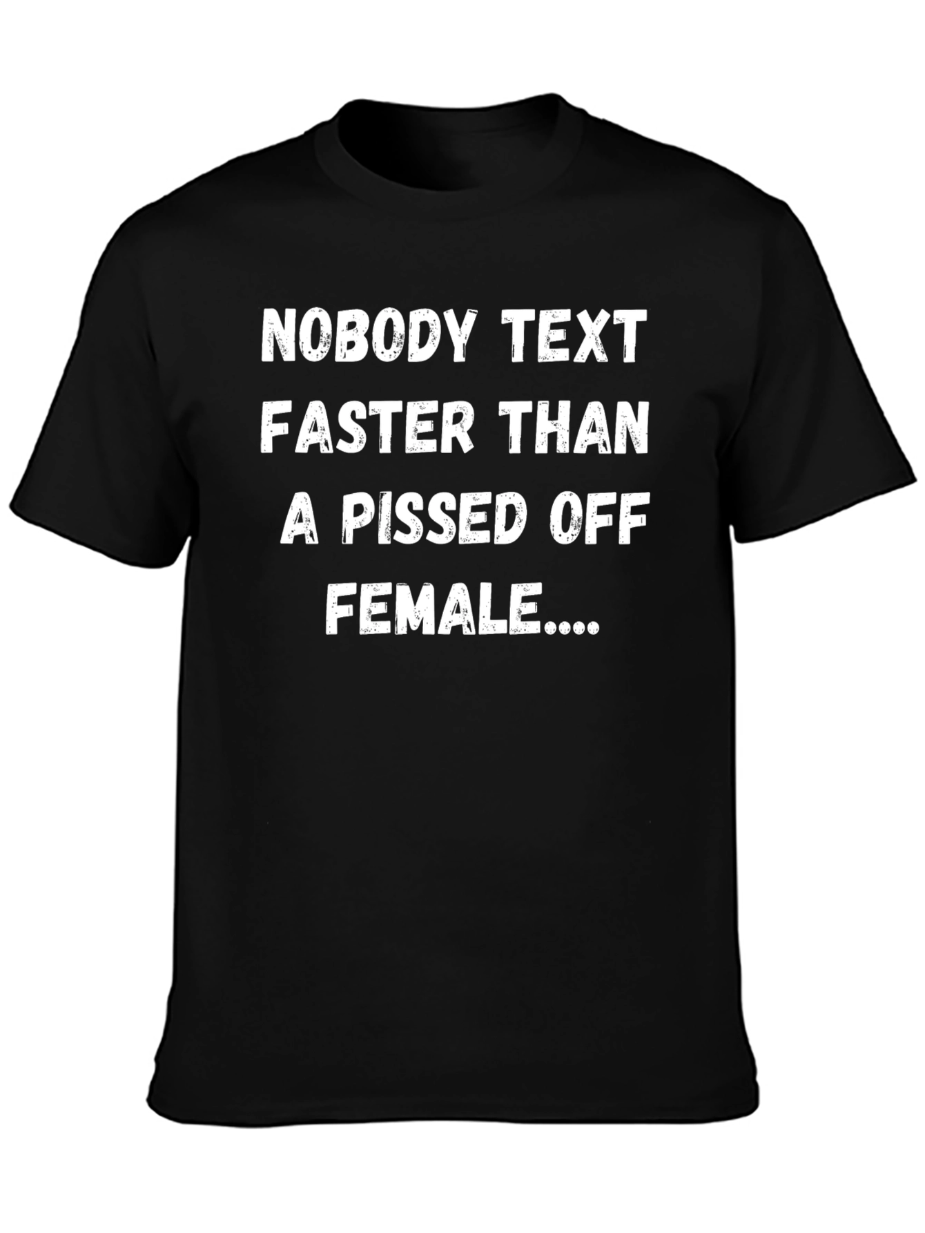 Funny Novelty T-Shirt - Pissed Off Female