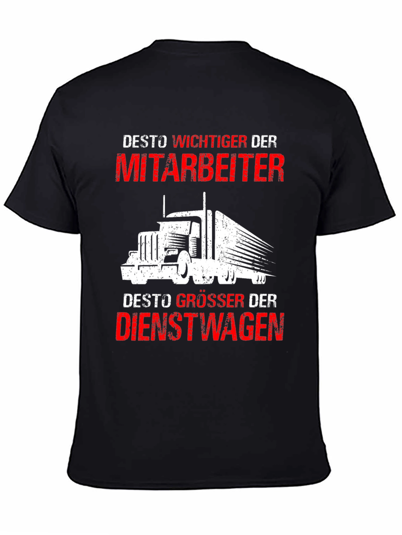 Trucker T-Shirt: Desto Wichtiger Der Mitarbeiter Design