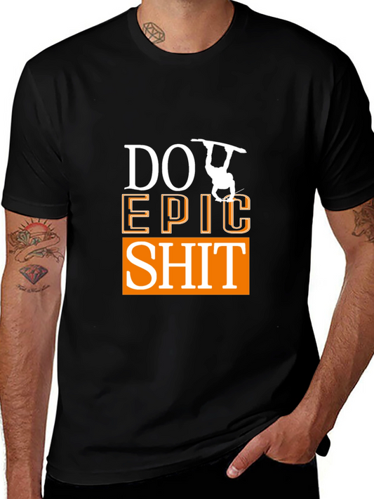 Do Epic Shit Graphic Tee - Black T-Shirt