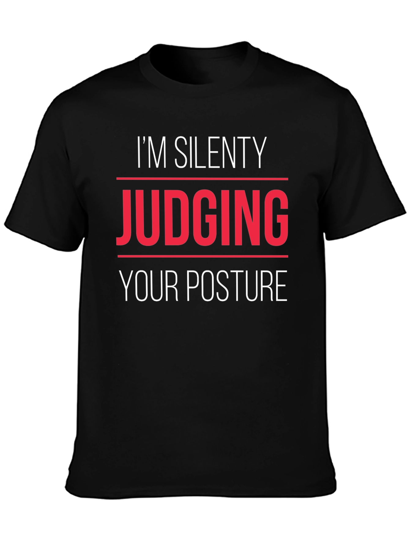 Silently Judging Posture T-Shirt Funny Sarcastic Tee