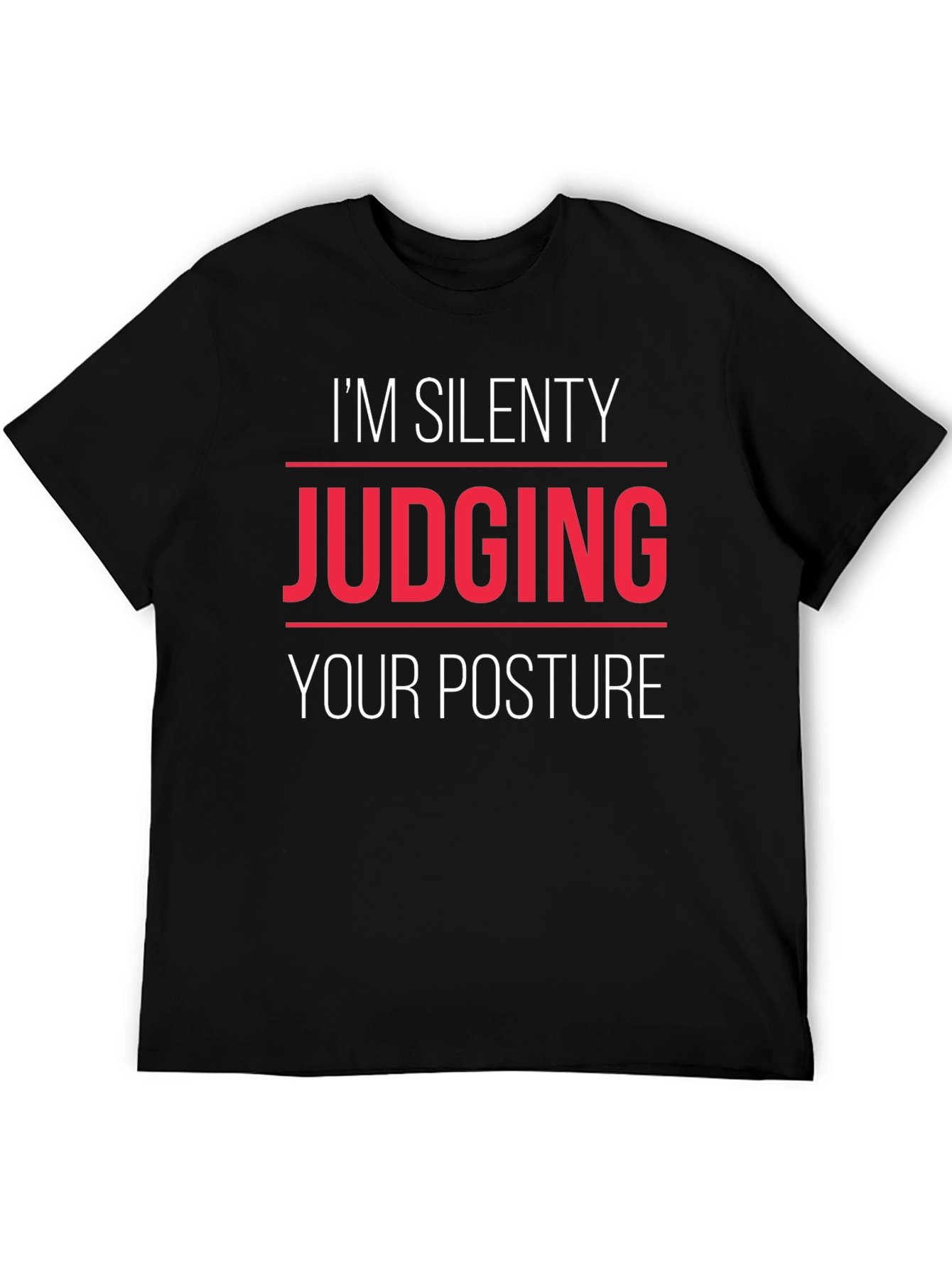 Silently Judging Posture T-Shirt Funny Sarcastic Tee