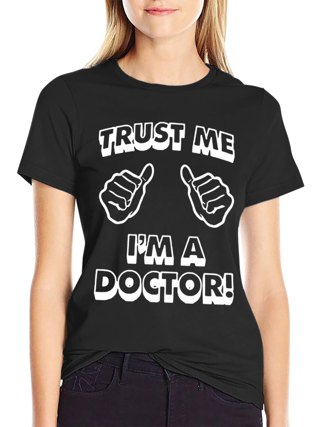 Trust Me Im a Doctor T-Shirt