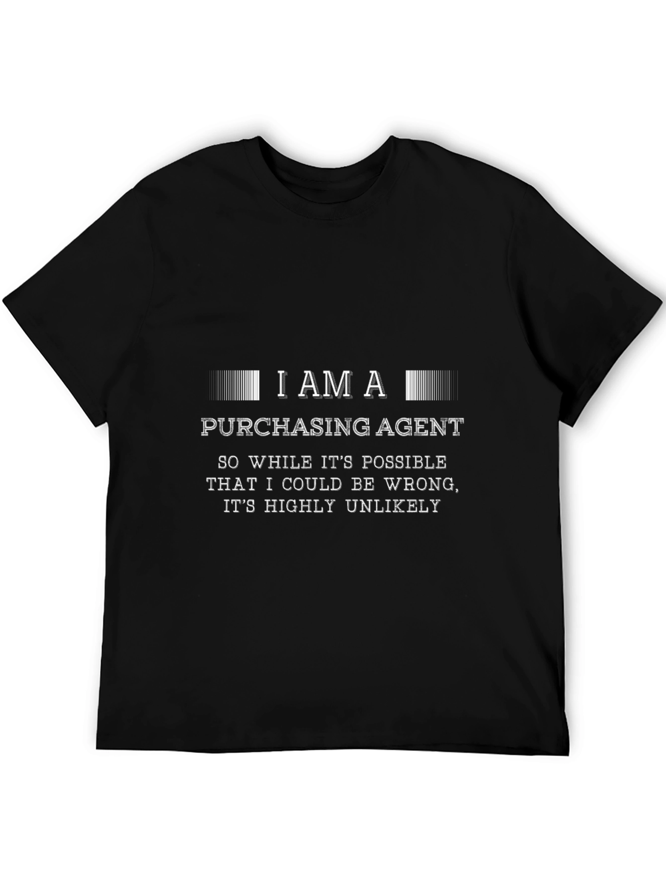 I AM A Purchasing Agent T-Shirt