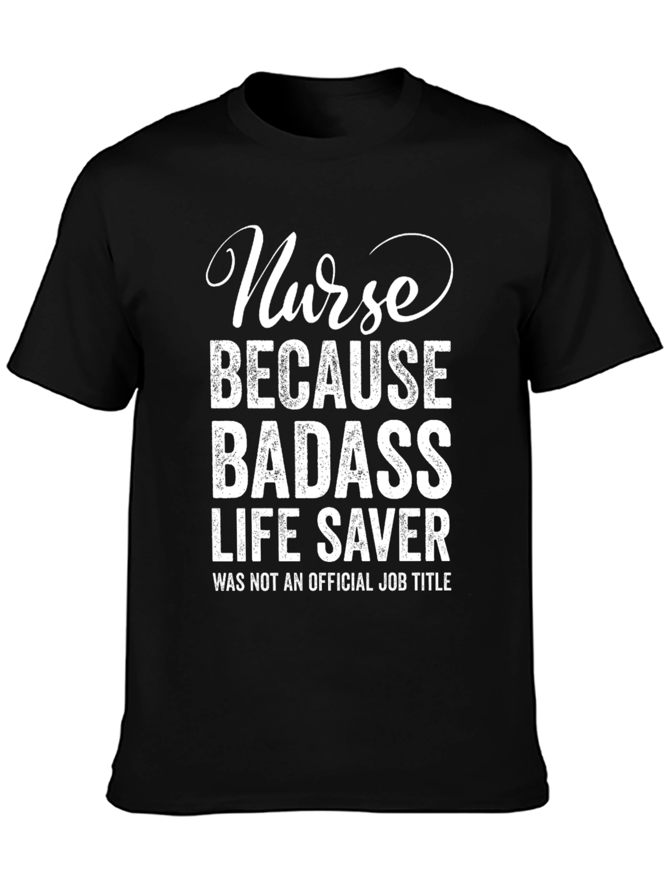Nurse Badass Lifesaver Black Graphic Tee