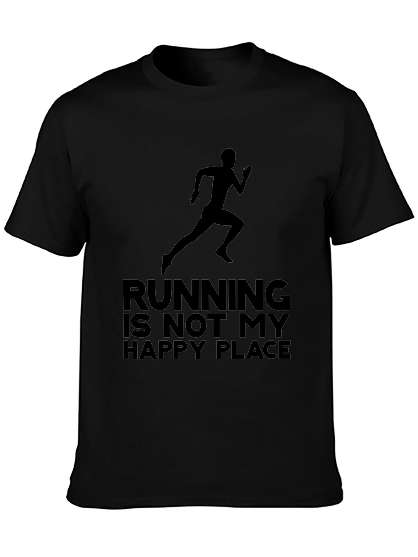 Running Is Not My Happy Place T-Shirt