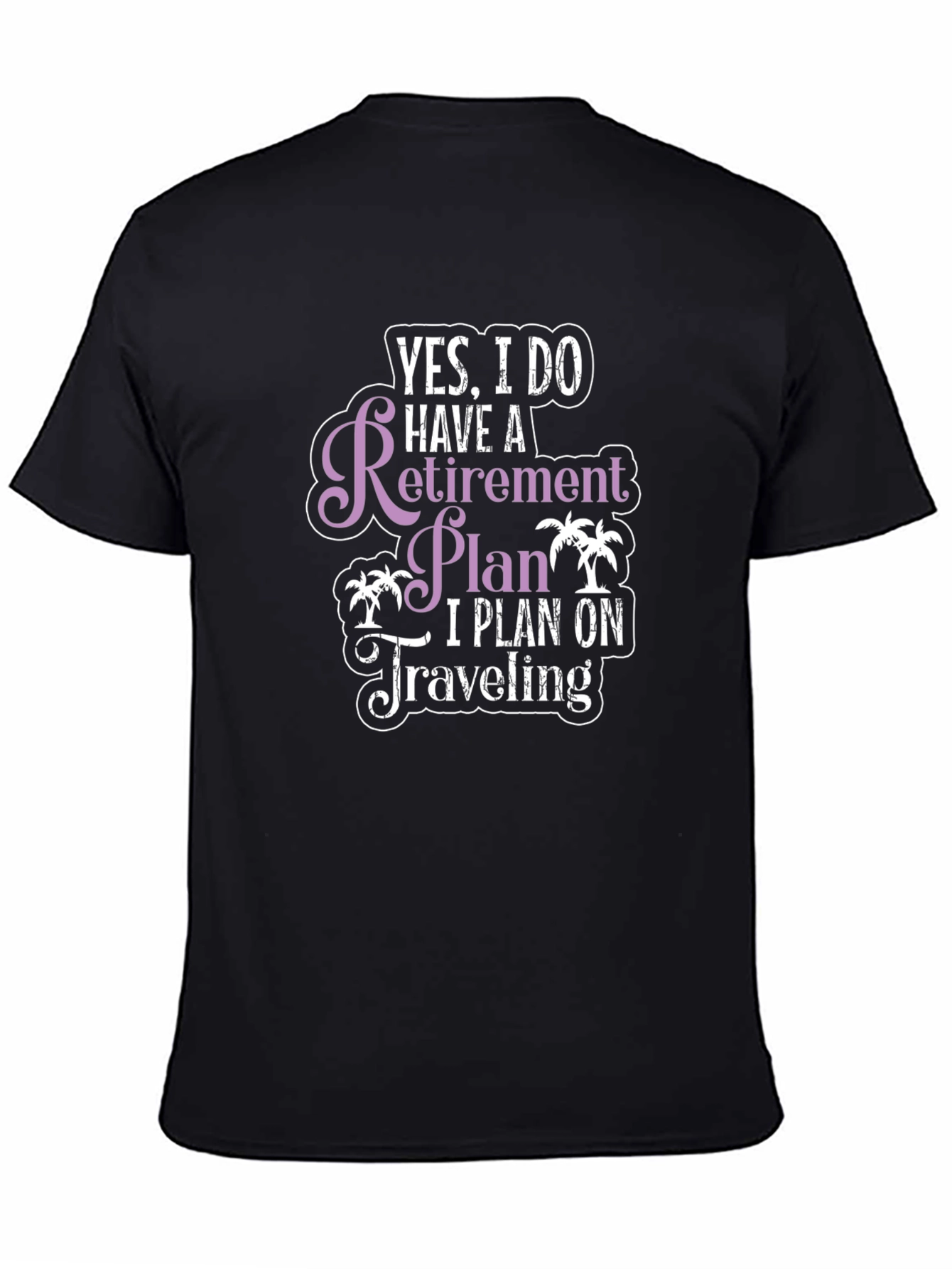 Retirement Plan Travel T-Shirt - Black