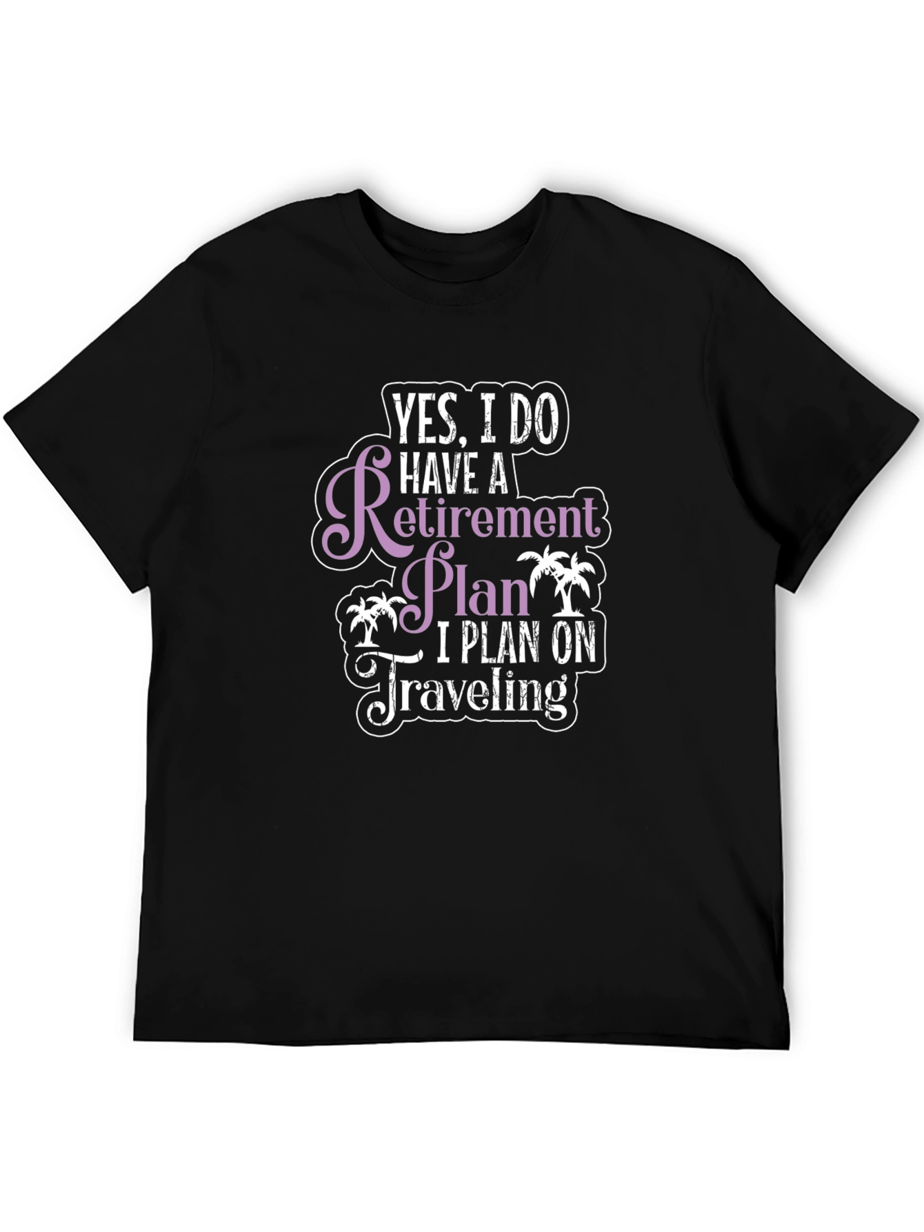 Retirement Plan Travel T-Shirt - Black