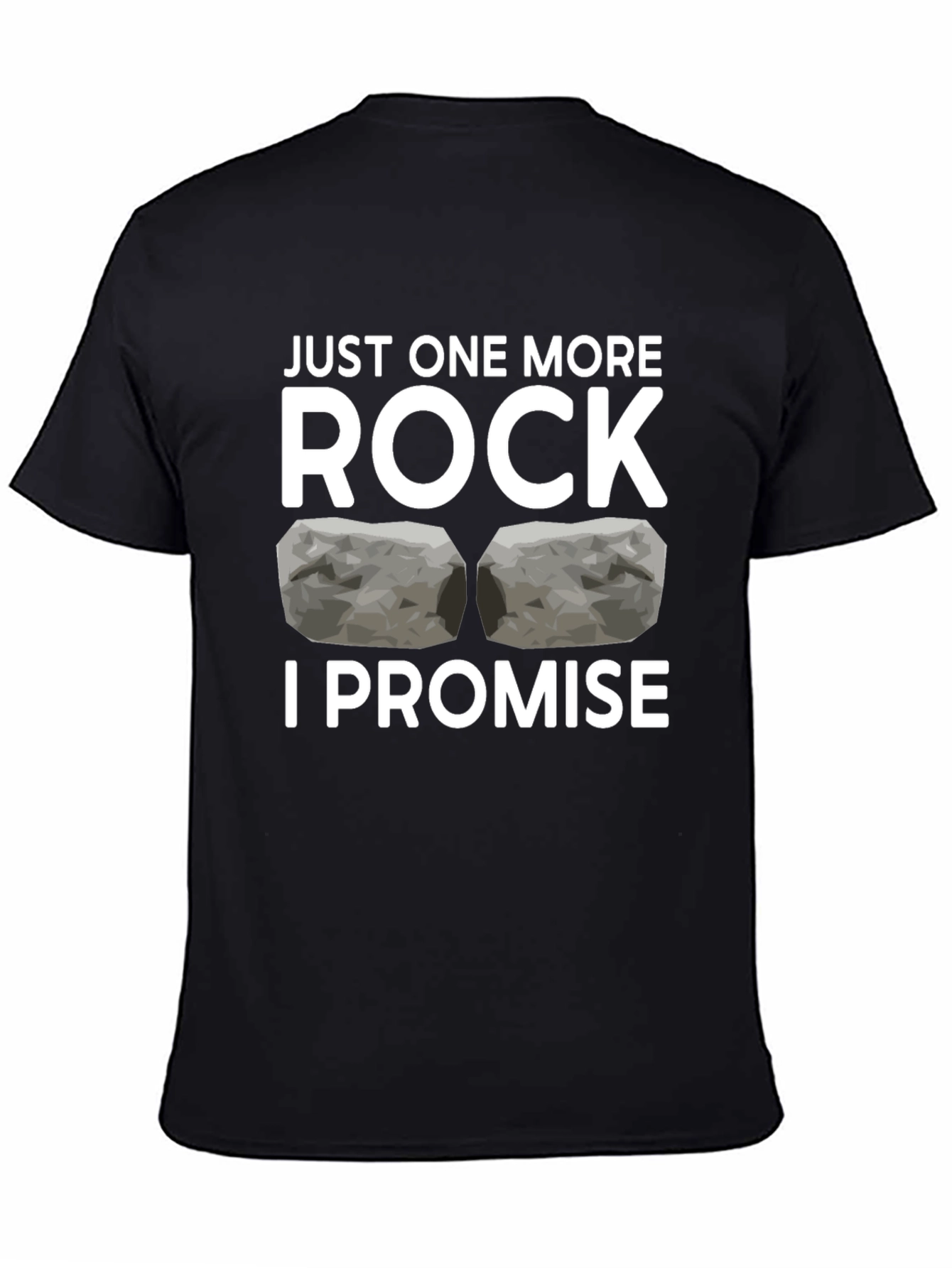 Just One More Rock T-Shirt