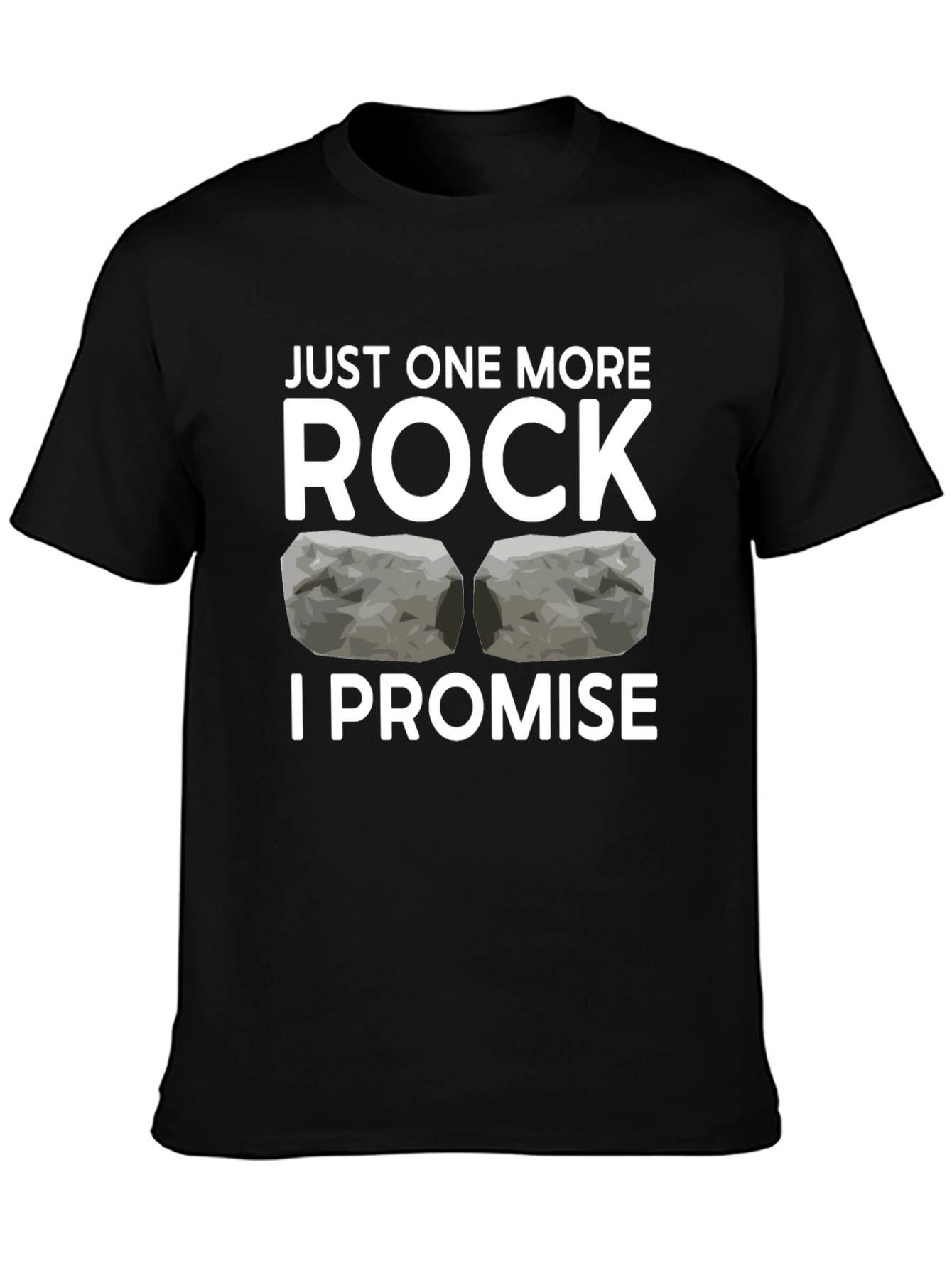 Just One More Rock T-Shirt