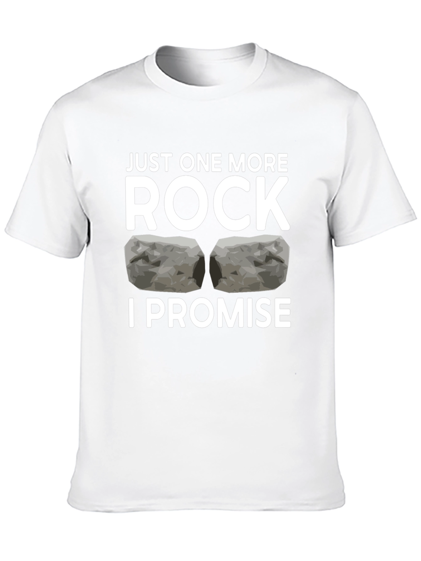 Just One More Rock T-Shirt