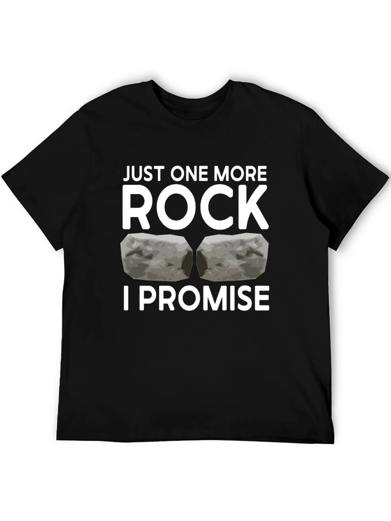 Just One More Rock T-Shirt