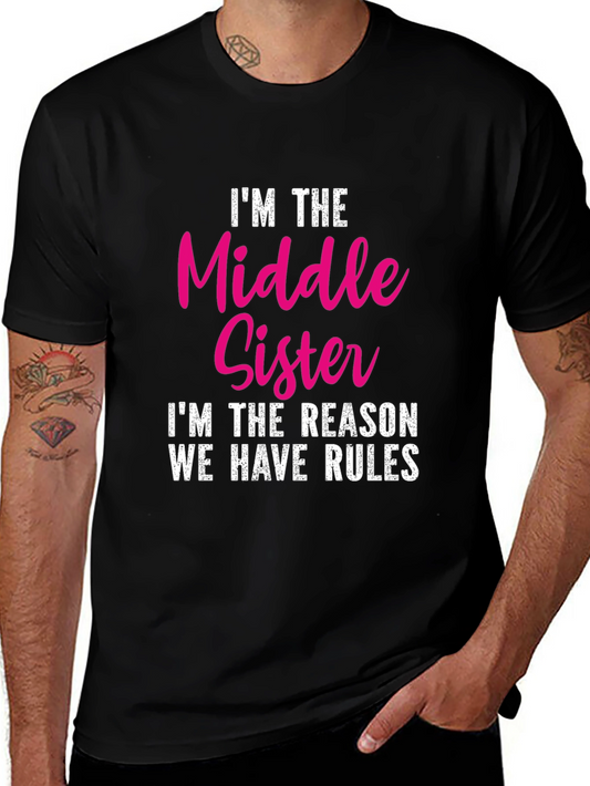 Im the Middle Sister T-Shirt - Humorous Sibling Tee