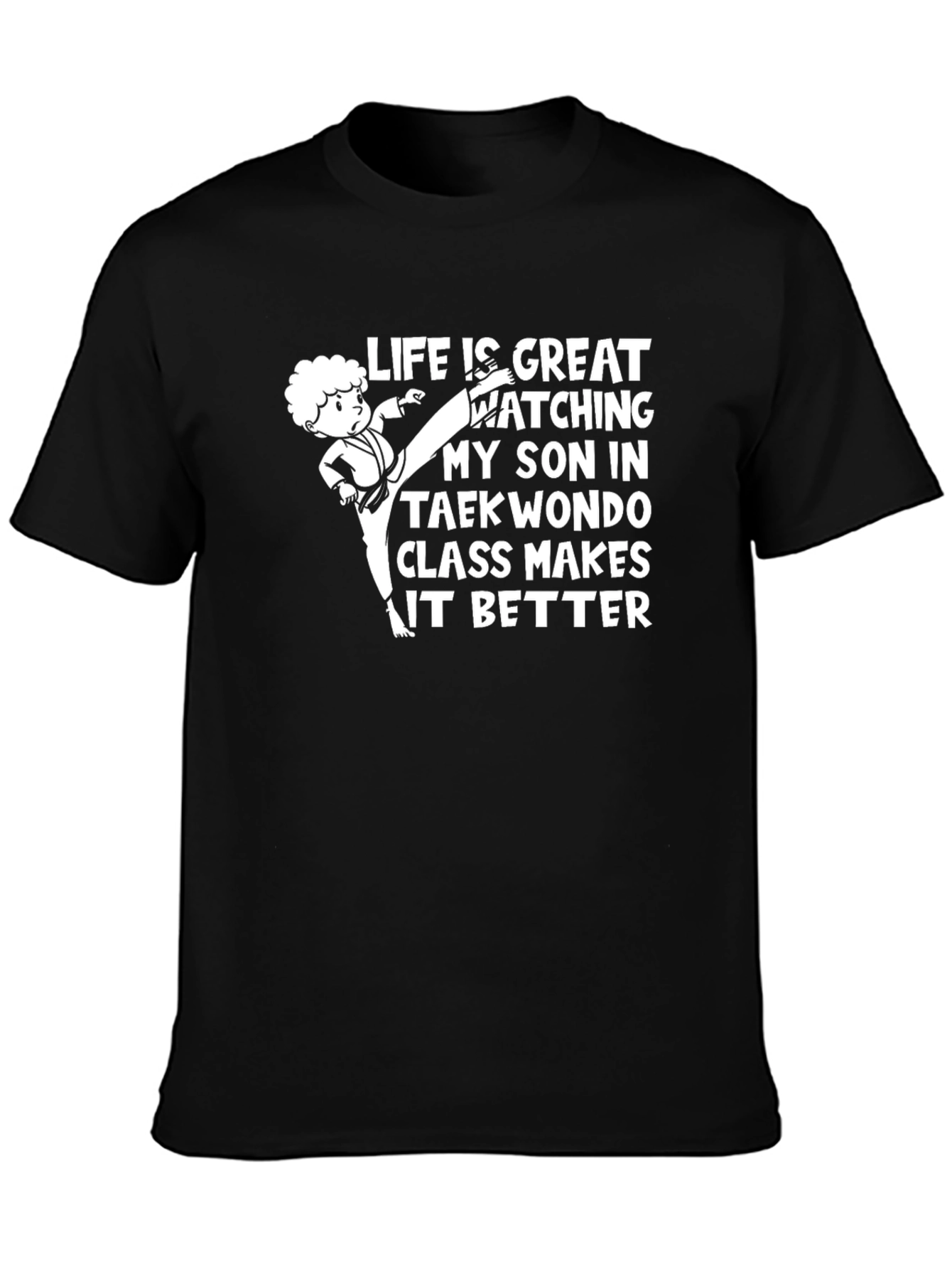 Taekwondo Son T-Shirt - Great Life Tee
