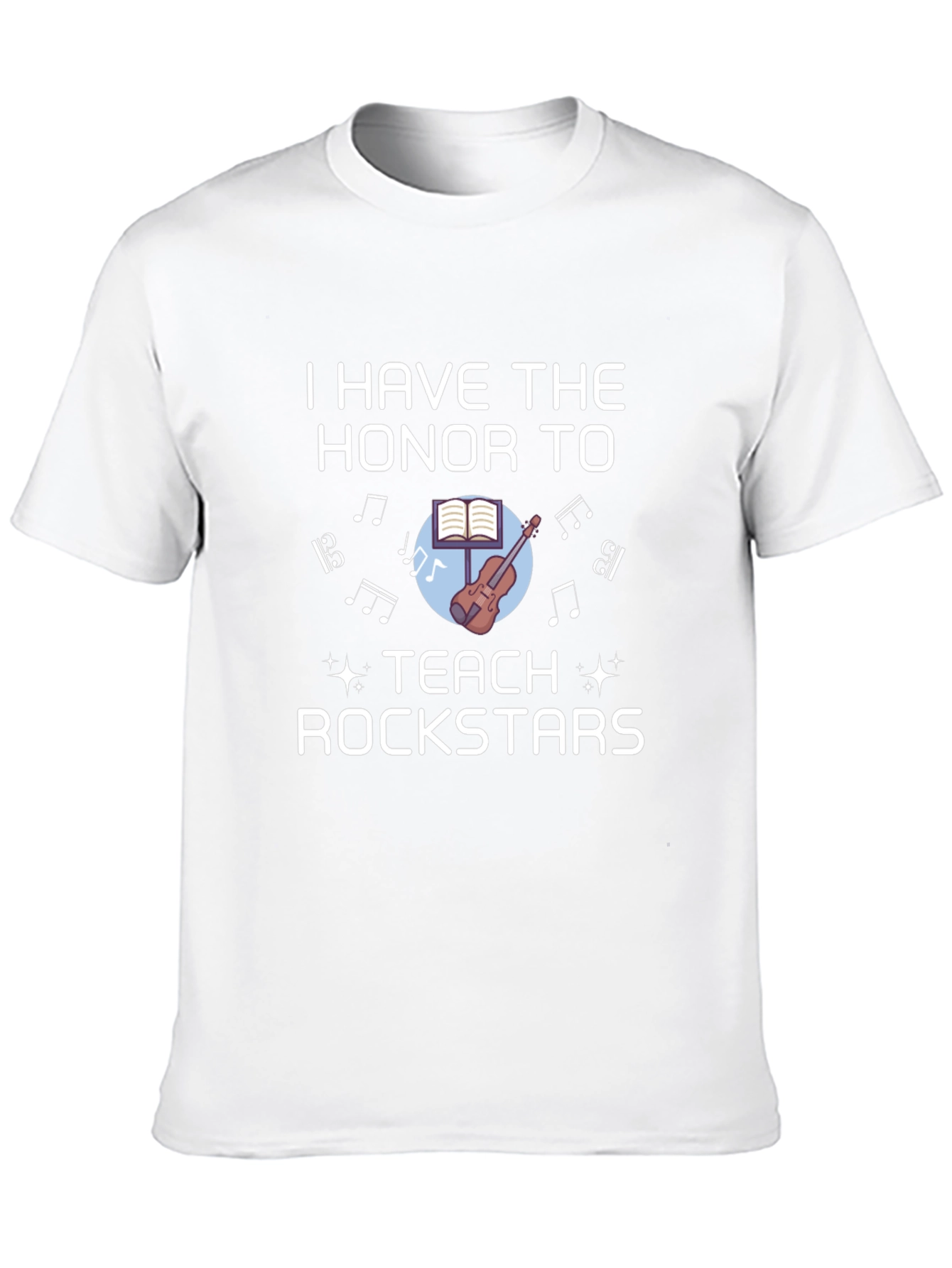 I Teach Rockstars T-Shirt Music Teacher Tee