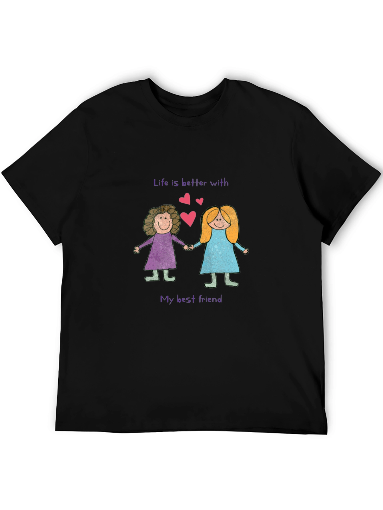 Best Friend T-Shirt: Life is Better With You!